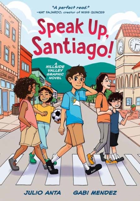 Speak Up, Santiago! - (A Hillside Valley Graphic Novel)