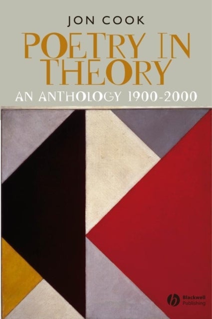 Poetry in Theory - An Anthology 1900-2000