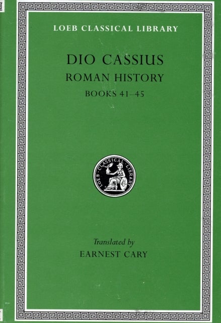 Roman History, Volume IV - Books 41–45