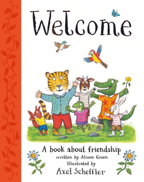 Welcome: Axel Scheffler's gorgeous picture book about welcoming others and making friends
