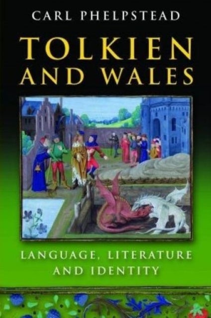 Tolkien and Wales - Language, Literature and Identity