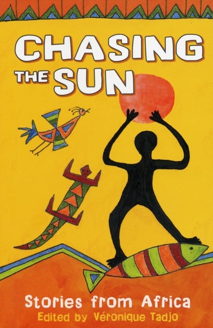 Chasing the Sun: Stories from Africa