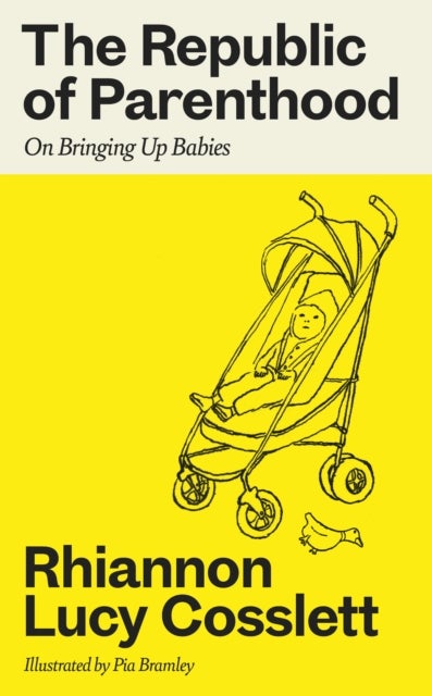 The Republic of Parenthood - On Bringing Up Babies