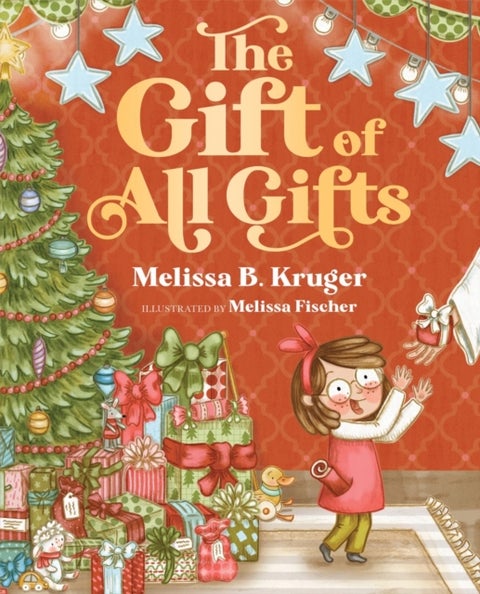 The Gift of All Gifts - Celebrating God’s Special Christmas Present for You