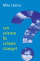 Can Science Fix Climate Change?