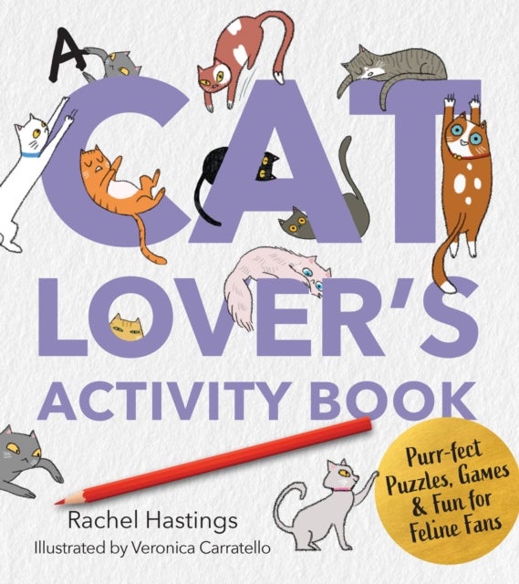 A Cat Lover's Activity Book - Purr-fect Puzzles, Games & Fun for Feline Fans