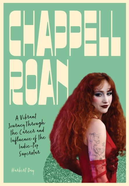 Chappell Roan - A Vibrant Journey Through the Career and Influence of the Indie-Pop Superstar