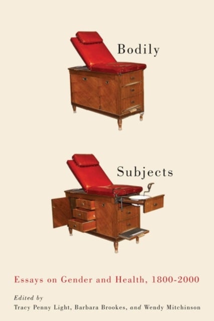 Bodily Subjects - Essays on Gender and Health, 1800-2000