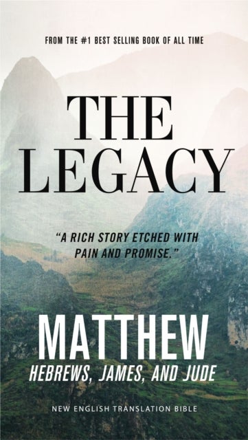The Legacy, NET Eternity Now New Testament Series, Vol. 1: Matthew, Hebrews, James, Jude, Paperback, Comfort Print - Holy Bible