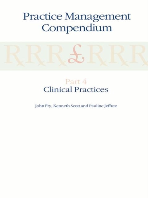 Practice Management Compendium - Part 4: Clinical Practices