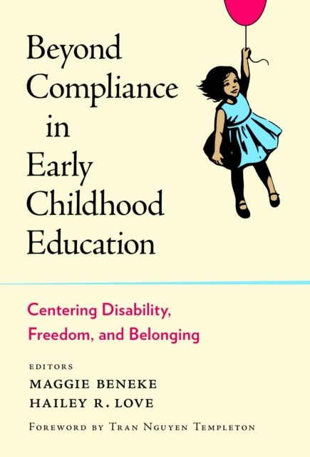 Beyond Compliance in Early Childhood Education - Centering Disability, Freedom, and Belonging
