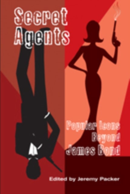 Secret Agents - Popular Icons Beyond James Bond