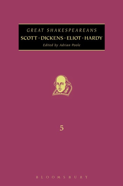 Scott, Dickens, Eliot, Hardy - Great Shakespeareans: Volume V