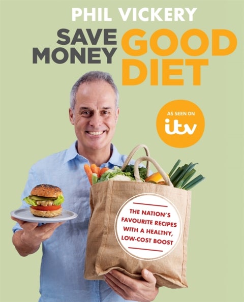 Save Money Good Diet - The Nation's Favourite Recipes with a Healthy, Low-Cost Boost