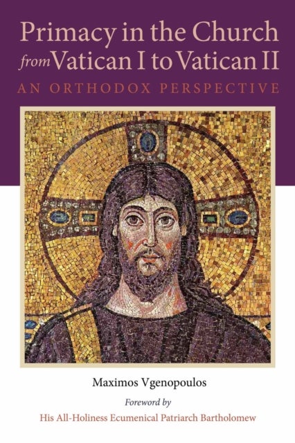 Primacy in the Church from Vatican I to Vatican II - An Orthodox Perspective
