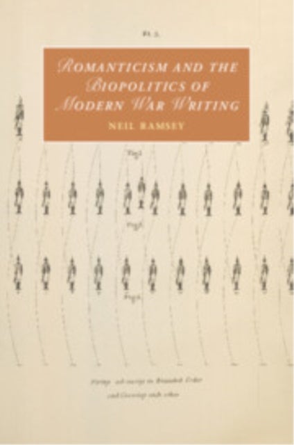 Romanticism and the Biopolitics of Modern War Writing