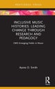 Inclusive Music Histories: Leading Change through Research and Pedagogy