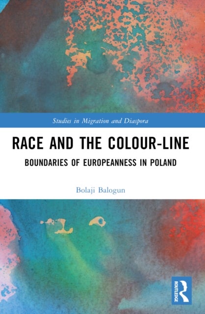 Race and the Colour-Line - The Boundaries of Europeanness in Poland
