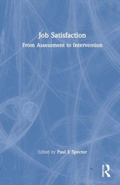 Job Satisfaction - From Assessment to Intervention