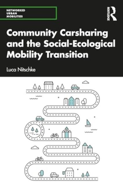 Community Carsharing and the Social¿Ecological Mobility Transition