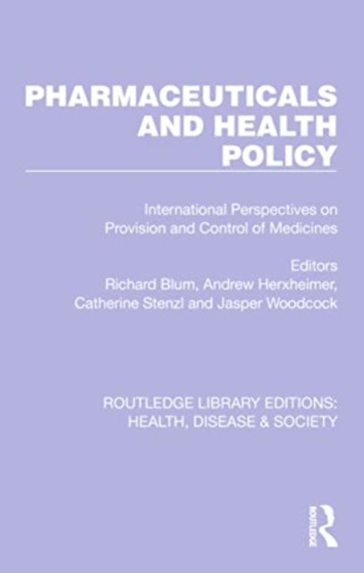 Pharmaceuticals and Health Policy - International Perspectives on Provision and Control of Medicines