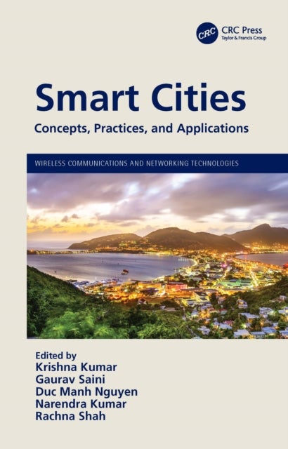 Smart Cities - Concepts, Practices, and Applications