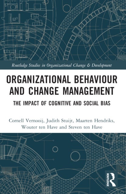 Organizational Behaviour and Change Management - The Impact of Cognitive and Social Bias