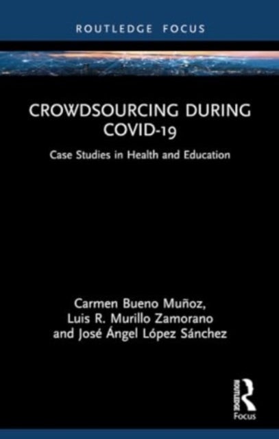 Crowdsourcing during COVID-19 - Case Studies in Health and Education