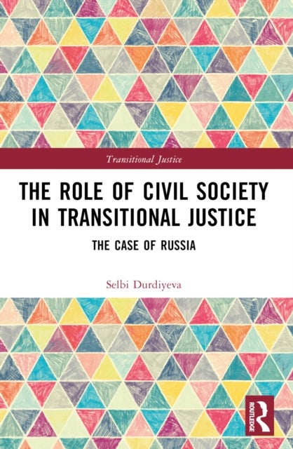 The Role of Civil Society in Transitional Justice - The Case of Russia