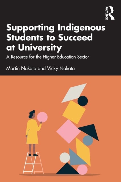 Supporting Indigenous Students to Succeed at University - A Resource for the Higher Education Sector