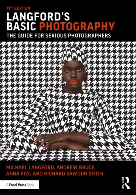 Langford's Basic Photography - The Guide for Serious Photographers