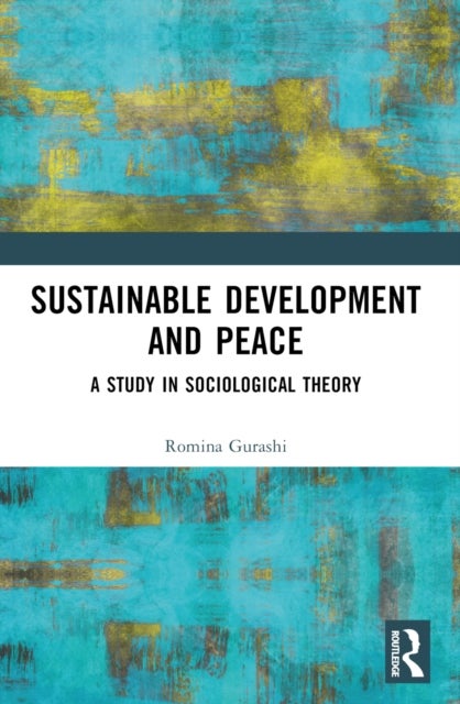 Sustainable Development and Peace - A Study in Sociological Theory