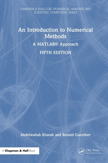 An Introduction to Numerical Methods - A MATLAB® Approach