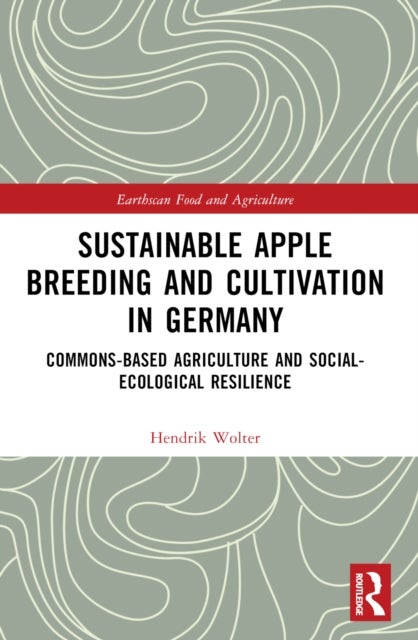 Sustainable Apple Breeding and Cultivation in Germany - Commons-Based Agriculture and Social-Ecological Resilience