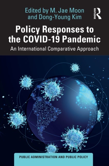 Policy Responses to the COVID-19 Pandemic - An International Comparative Approach