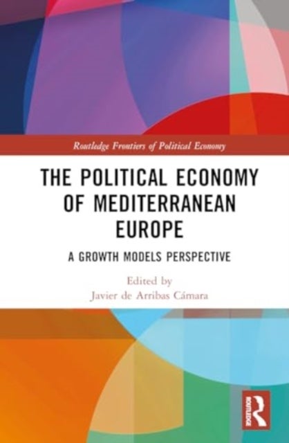 The Political Economy of Mediterranean Europe - A Growth Models Perspective