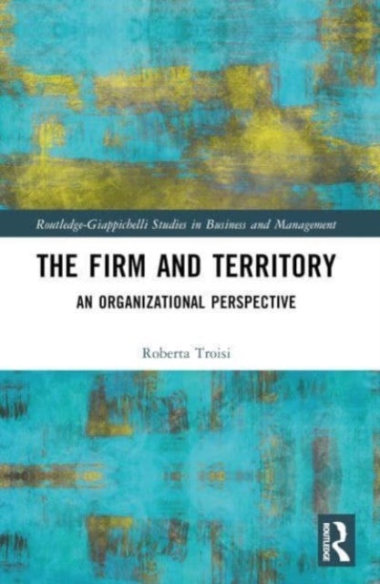 The Firm and Territory - An Organizational Perspective