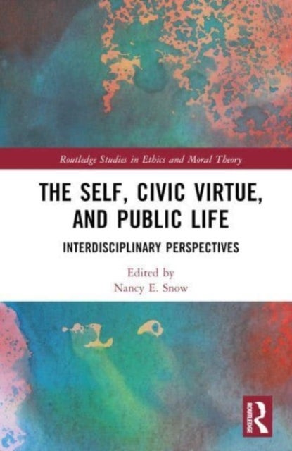 The Self, Civic Virtue, and Public Life - Interdisciplinary Perspectives