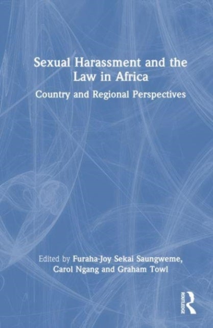 Sexual Harassment and the Law in Africa - Country and Regional Perspectives