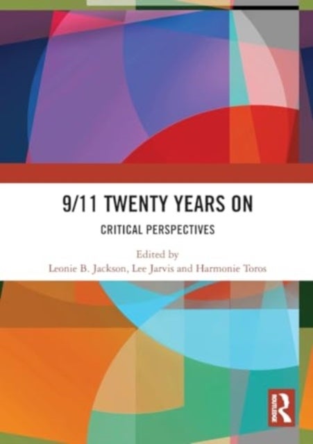 9/11 Twenty Years On - Critical Perspectives