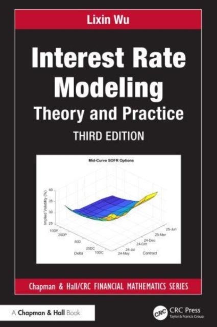 Interest Rate Modeling - Theory and Practice