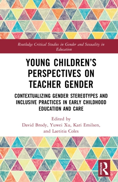 Young Children’s Perspectives on Teacher Gender - Contextualizing Gender Stereotypes and Inclusive Practices in Early Childhood Education and Care
