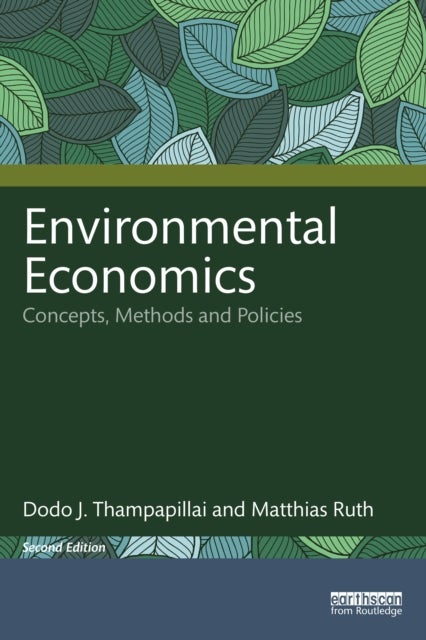 Environmental Economics - Concepts, Methods and Policies