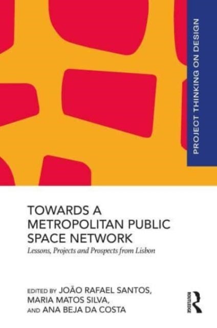 Towards a Metropolitan Public Space Network - Lessons, Projects and Prospects from Lisbon