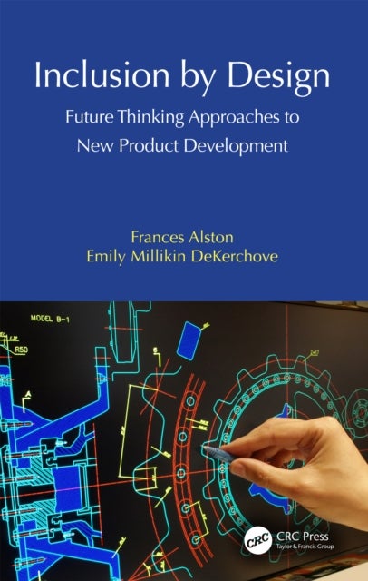 Inclusion by Design - Future Thinking Approaches to New Product Development