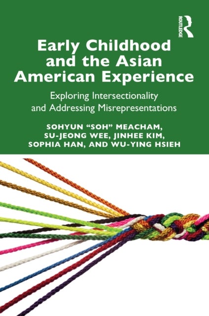Early Childhood and the Asian American Experience - Exploring Intersectionality and Addressing Misrepresentations