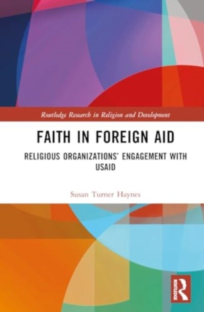 Faith in Foreign Aid - Religious Organizations’ Engagement with USAID