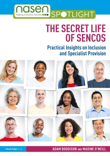 The Secret Life of SENCOs - Practical Insights on Inclusion and Specialist Provision
