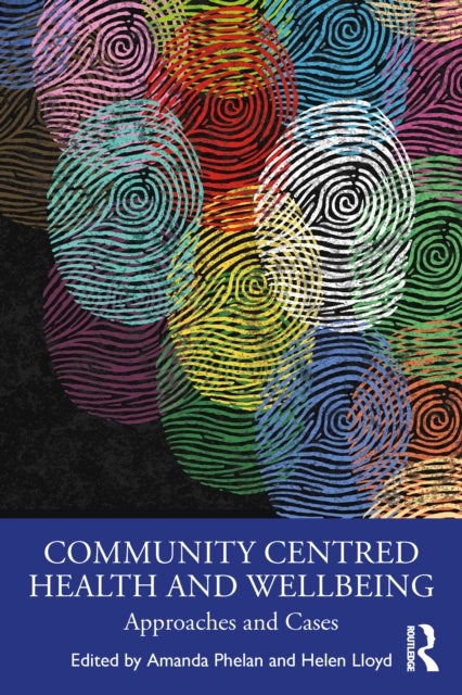 Community Centred Health and Well-being - Approaches and Cases