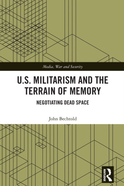 U.S. Militarism and the Terrain of Memory - Negotiating Dead Space